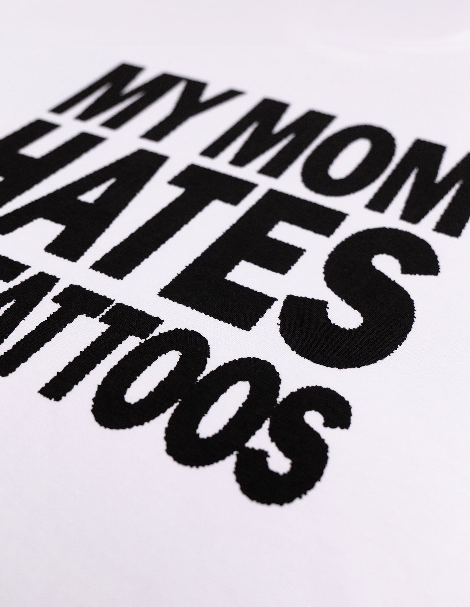 My Mom Hates My Tattoos Tee